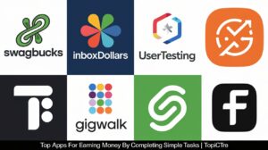 Top Apps for Earning Money by Completing Simple Tasks | Topictre